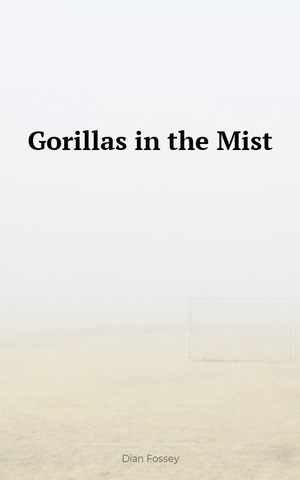 Gorillas in the Mist