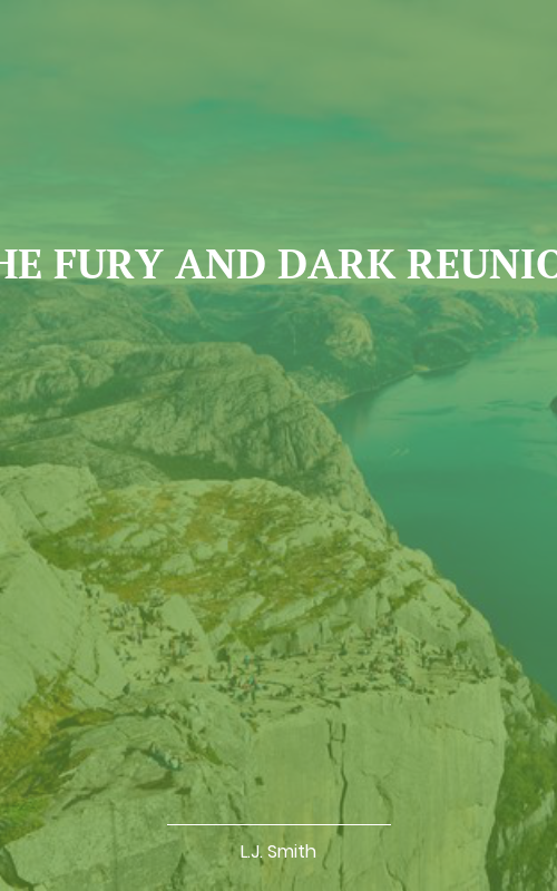 The Fury and Dark Reunion